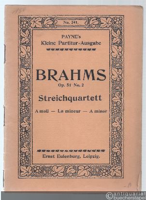  - Streichquartett a-Moll - La mineur - a minor op. 51, No. 2 (= Payne´s kleine Partitur-Ausgabe, No. 241).