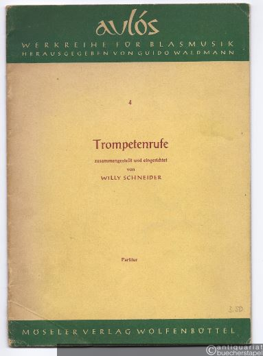  - Trompetenrufe (= Werkreihe für Blasmusik 4, hrsg. v. Guido Waldmann). Partitur.