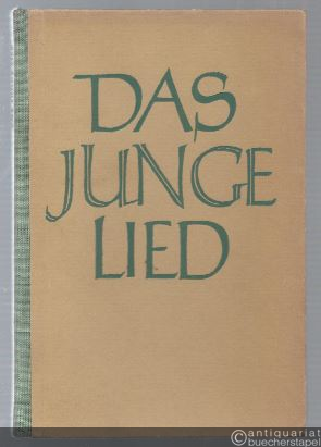  - Das junge Lied. 80 neue Lieder der Christenheit.
