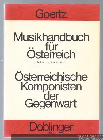  - Musikhandbuch für Österreich. Struktur und Organisation. Österreichische Komponisten der Gegenwart (= Doblinger 17666).