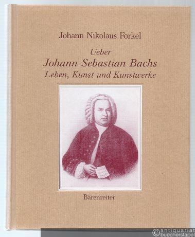  - Ueber Johann Sebastian Bachs Leben, Kunst und Kunstwerke.