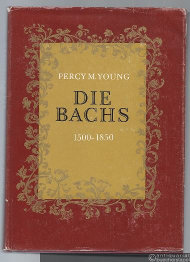  - Die Bachs 1500 - 1850.
