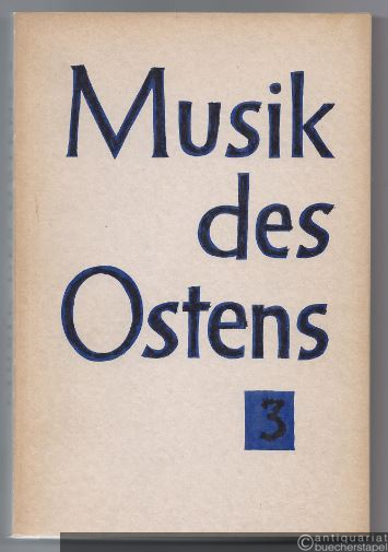  - Musik des Ostens. Sammelbände der J.-G.-Herder-Forschungsstelle für Musikgeschichte, 3.