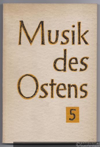  - Musik des Ostens. Sammelbände der J. G. Herder-Forschungsstelle für Musikgeschichte, 5.