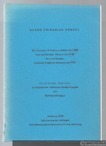  - Georg Friedrich Händel. Acis und Galatea, italienisch-englische Serenata von 1732. Kritischer Bericht im Rahmen der Hallischen Händel-Ausgabe.