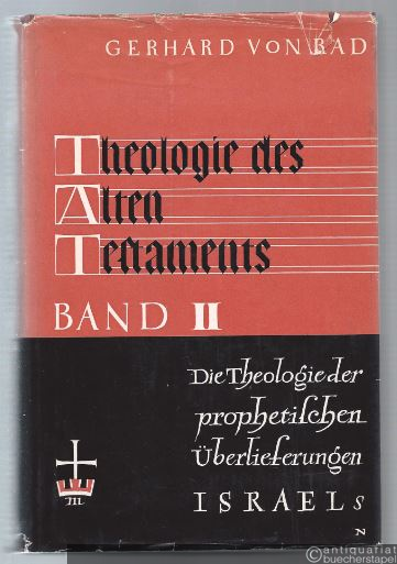  - Theologie des Alten Testaments. Band 2: Die Theologie der prophetischen Überlieferungen Israels.