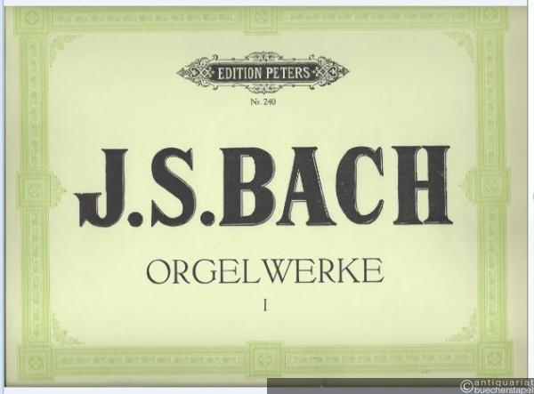  - Orgelwerke I (= Edition Peters, Nr. 240).