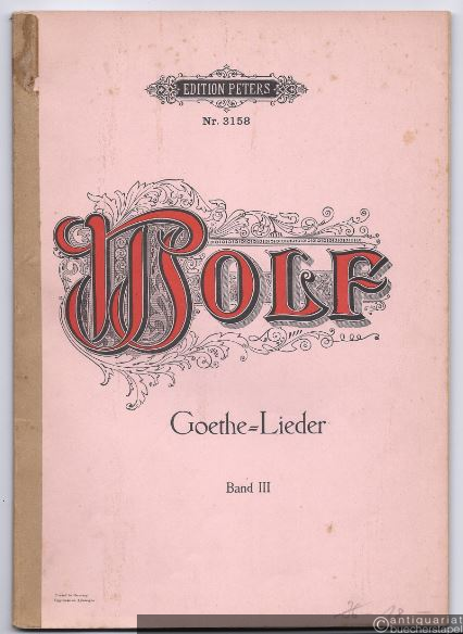  - Gedichte von Goethe für eine Singstimme und Klavier, Band III (= Edition Peters, Nr. 3158). Originalausgabe.