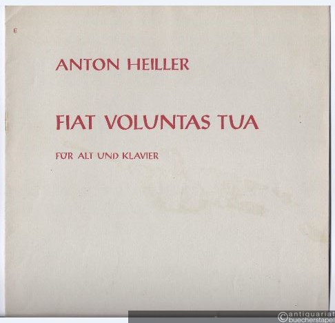  - Fiat voluntas tua für Alt und Klavier. Partitur.
