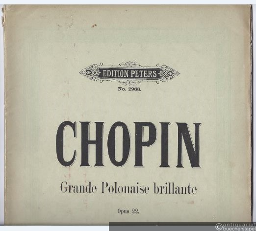  - Grande Polonaise brillante op. 22 (= Edition Peters, Nr. 2968). Zwei Pianos zu 4 Händen.
