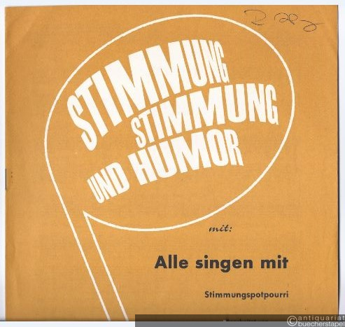  - Stimmung, Stimmung und Humor, mit: Alle singen mit (Stimmungspotpourri). Klavier - Akkordeon mit überlegter Bb und Eb Stimme.