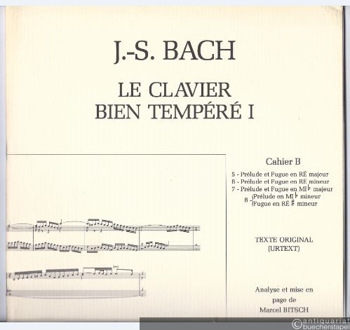  - Le Clavier bien tempere I. Cahier B. Texte original (Urtext).