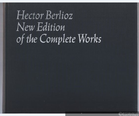  - Grande messe des morts (= Hector Berlioz. New Edition of the Complete Works, Vol. 9). BA 5449. Partitur.