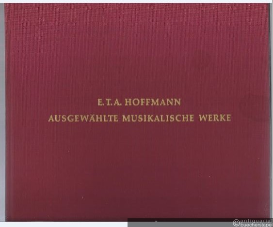  - Sinfonia Es-Dur. Recitativo ed Aria "Prendi, l´acciar ti rendo" (= E. T. A. Hoffmann. Ausgewählte musikalische Werke, Band 11). ETAH 111. Partitur.