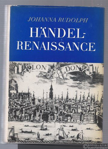  - Händelrenaissance. Band II: Händels Rolle als Aufklärer.