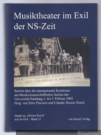  - Musiktheater im Exil der NS-Zeit. Bericht über die internationale Konferenz am Musikwissenschaftlichen Institut der Universität Hamburg 3. bis 5. Februar 2005.