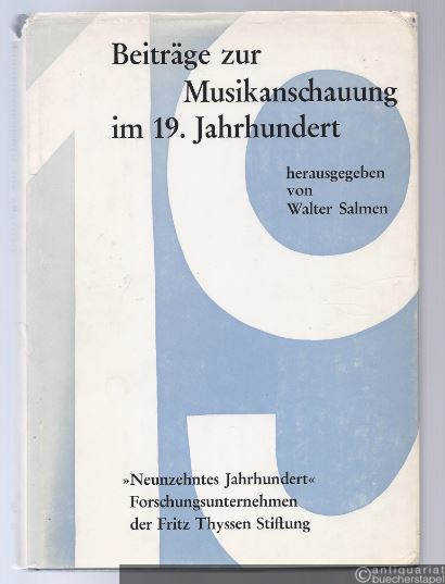  - Beiträge zur Geschichte der Musikanschauung im 19. Jahrhundert (= Studien zur Musikgeschichte des 19. Jahrhunderts, Band 1).