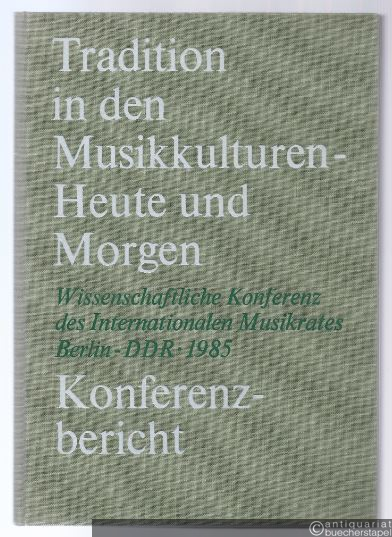  - Tradition in den Musikkulturen - heute und morgen.