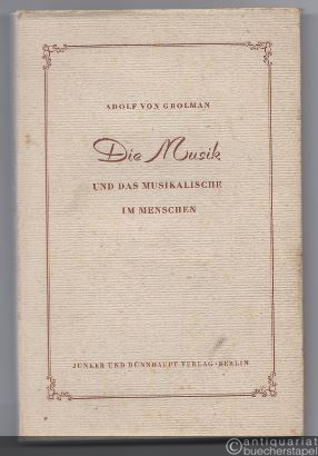  - Die Musik und das Musikalische im Menschen. Drei Vorträge gehalten in Karlsruhe im Januar 1940.