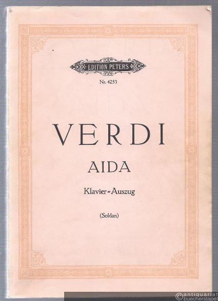  - Aida. Oper in vier Akten (= Edition Peters, Nr. 4253). Klavierauszug.