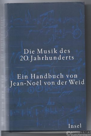 - Die Musik des 20. Jahrhunderts. Von Claude Debussy bis Wolfgang Rihm.