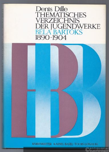  - Thematisches Verzeichnis der Jugendwerke Bela Bartoks 1890 - 1904.