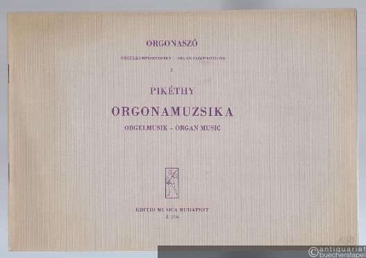  - Hetven Közjatek as "Orgonamuzsika" cimü müböl / Siebzig Zwischenspiele aus dem Werk "Orgelmusik" op. 68 (= Orgonaszo / Orgelkompositionen / Organ Compositions 2).