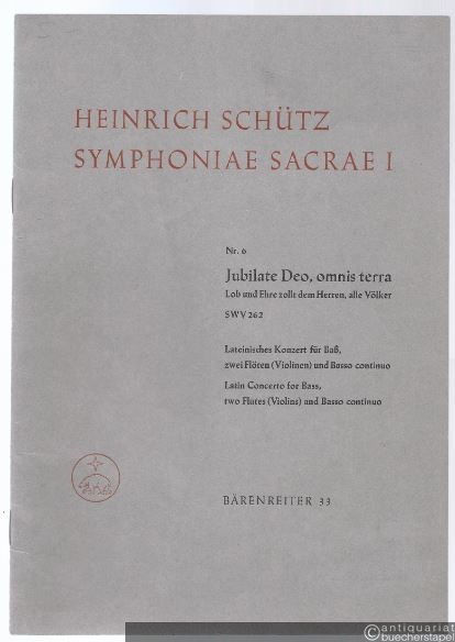  - Symphoniae Sacrae I (1629), Nr. 6 (SWV 262). Jubilate Deo, omnis terra / Lob und Ehre zollt dem Herren, alle Völker. BA 33. Partitur.