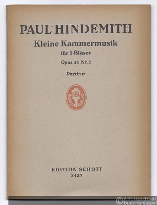  - Kleine Kammermusik für fünf Bläser (Flöte, Oboe, Klarinette, Horn, Fagott) op. 24 Nr. 2 (= Edition Schott, Nr. 3437). Partitur.