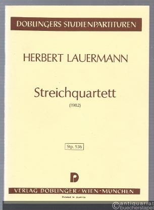  - Streichquartett (1982) (= Doblingers Studienpartituren 536).