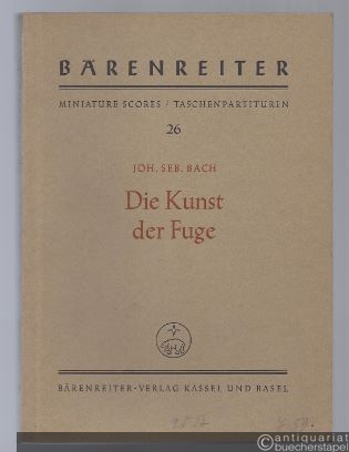  - Die Kunst der Fuge (= Bärenreiter Taschenpartituren 26).