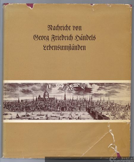  - Dr. Karl Burney´s Nachricht von Georg Friedrich Händel´s Lebensumständen und der ihm zu London im Mai und Jun. 1784 angestellten Gedächtnißfeyer.