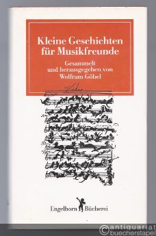  - Kleine Geschichten für Musikfreunde (= Engelhorn-Bücherei).