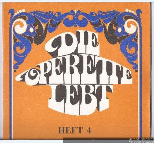  - Die Operette lebt. Heft 4. 11 Operettenlieder für Gesang und Klavier.