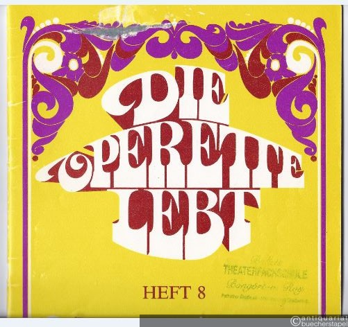  - Die Operette lebt. Heft 8. "Singspiel-Posse". 13 Lieder und Couplets für Gesang und Klavier.