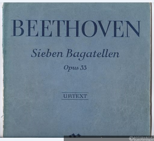  - Sieben Bagatellen op. 33. Urtext.