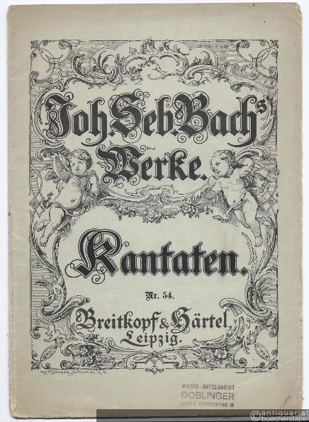  - Kantate "Widerstehe doch der Sünde!" für eine Altstimme (= Bach´s Werke, Kantaten, No. 54).