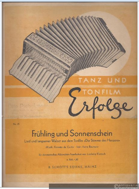  - Frühling und Sonnenschein. Lied und langsamer Walzer aus dem Tonfilm "Die Stimme des Herzens" (= Tanz- und Tonfilmerfolge, Nr. 35).