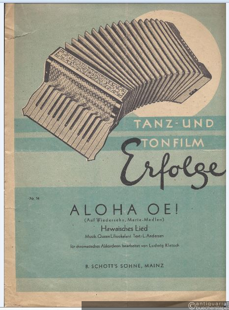  - Aloha oe! (Auf Wiedersehn, Marie-Madlen). Hawaisches Lied (= Tanz- und Tonfilmerfolge, Nr. 14).