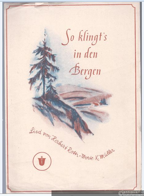  - So klingt´s in den Bergen. Lied.