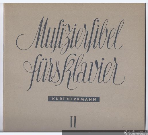  - Musizierfibel fürs Klavier. 72 Originalstücke aus dem 17.-19. Jahrhundert in zwei Heften. Heft II (= Edition Steingräber, Nr. 2725).