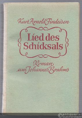  - Lied des Schicksals. Roman um Johannes Brahms.