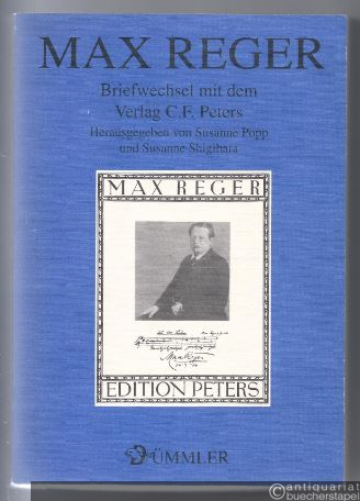  - Max Reger. Briefwechsel mit dem Verlag C. F. Peters (= Veröffentlichungen des Max-Reger-Institutes, Elsa-Reger-Stiftung Bonn, 13. Band).