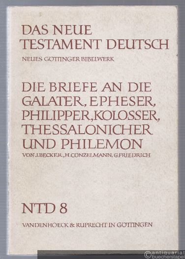  - Die Briefe an die Galater, Epheser, Philipper, Kolosser, Thessalonicher und Philemon (= Das Neue Testament Deutsch. Neues Göttinger Bibelwerk, Teilband 8).