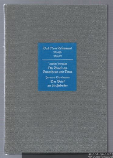  - Die Briefe an Timotheus und Titus. Der Brief an die Hebräer (= Das Neue Testament Deutsch. Neues Göttinger Bibelwerk, Teilband 9).