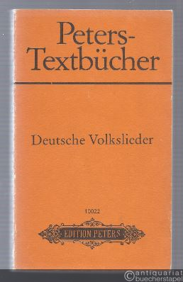  - Deutsche Volkslieder. 280 ausgewählte Liedtexte (= Edition Peters, Nr. 10022). Textbuch.