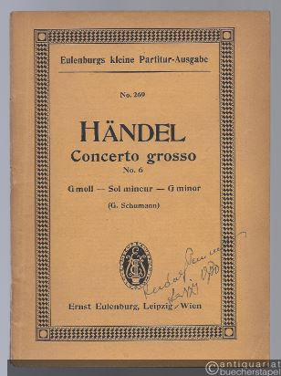  - Concerto grosso No. 6 g-Moll (= Eulenburgs kleine Partitur-Ausgabe, No. 269).
