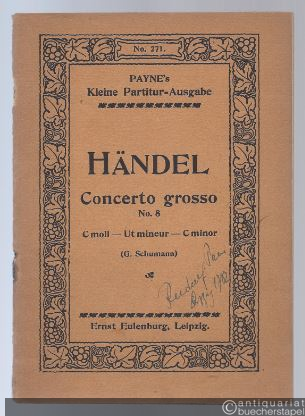  - Concerto grosso für Streichinstrumente No. 8 C-Moll (= Payne´s kleine Partitur-Ausgabe, No. 271).