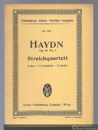  - Streichquartett Op. 20 No. 2 C-Dur (= Eulenburgs kleine Partitur-Ausgabe, No. 108).