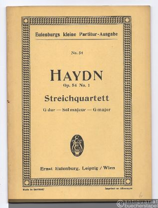  - Streichquartett Op. 54 No. 1 G-Dur (= Eulenburgs kleine Partitur-Ausgabe, No. 54).